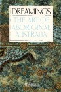 Dreamings: The Art Of Aboriginal Australia